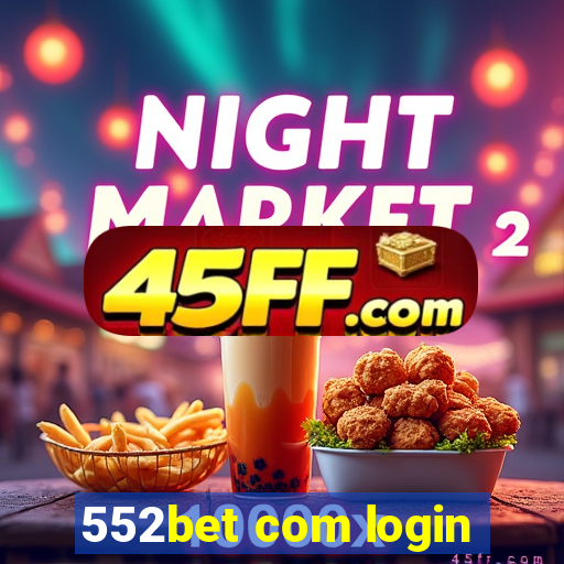 552bet com login